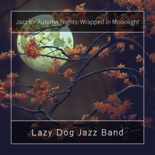 Jazz for Autumn Nights: Wrapped in Moonlight