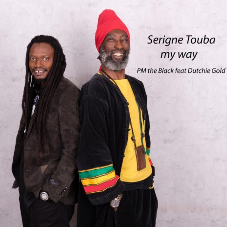 Serigne Touba my way ft. Dutchie Gold | Boomplay Music