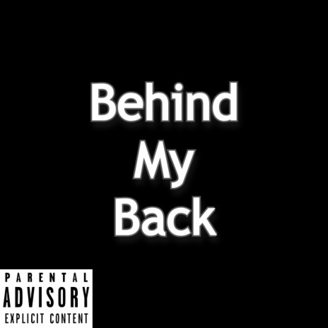 Behind my back | Boomplay Music