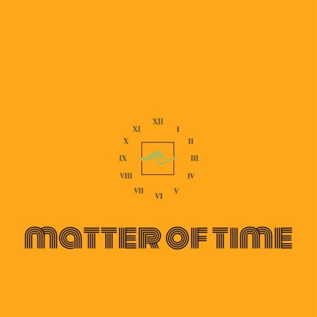 Matter of Time | Boomplay Music