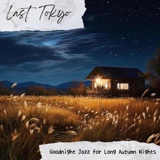 Goodnight Jazz for Long Autumn Nights