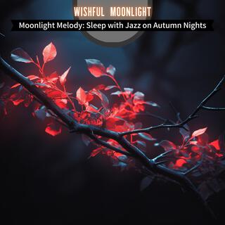 Moonlight Melody: Sleep with Jazz on Autumn Nights