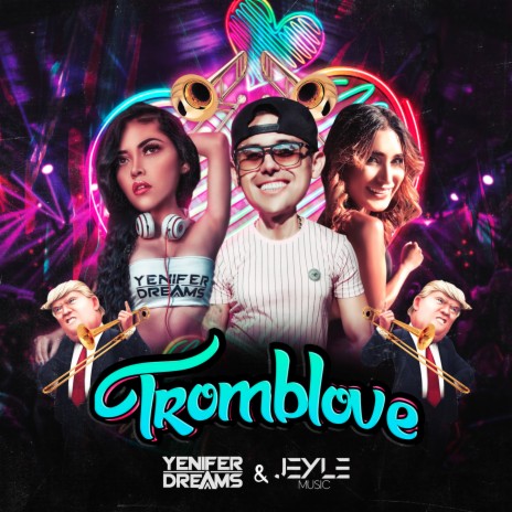 Tromblove ft. Jeyle Music | Boomplay Music