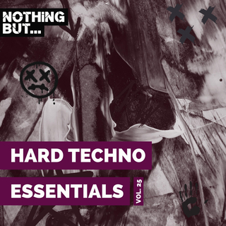 Nothing But... Hard Techno Essentials, Vol. 25