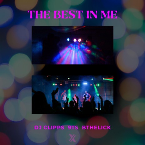 The Best In Me ft. Bthelick & 9Ts | Boomplay Music