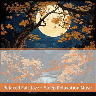 Relaxed Fall Jazz ~ Sleep Relaxation Music