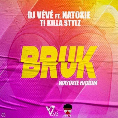 Bruk (Wayoxie Riddim) ft. Natoxie & Ti Killa Stylz | Boomplay Music