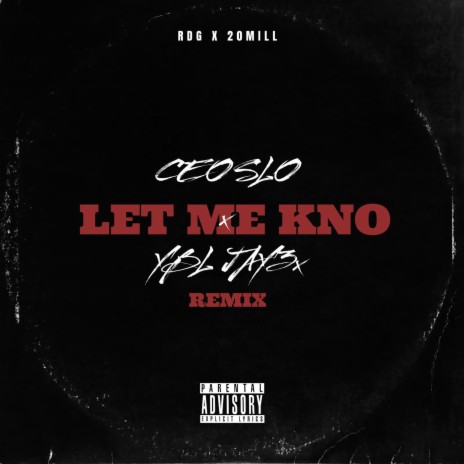 Let Me Kno ft. YBL Jay3x | Boomplay Music