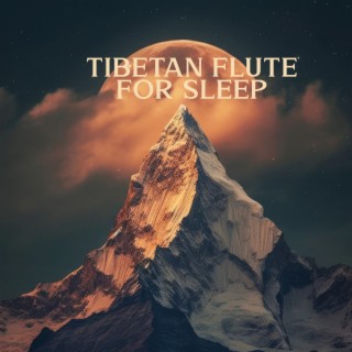 Tibetan Flute for Sleep: Meditative Healing Therapy Sounds, Eliminate Stress And Calm The Mind