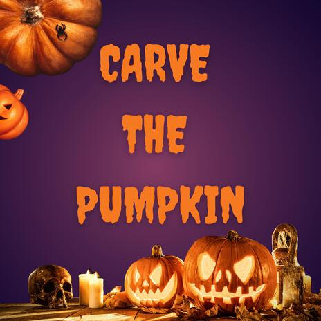 CARVE THE PUMPKIN