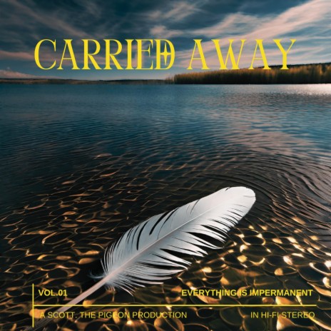 Carried Away | Boomplay Music