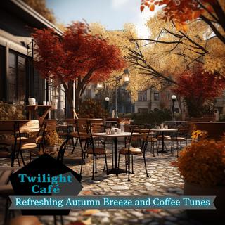 Refreshing Autumn Breeze and Coffee Tunes