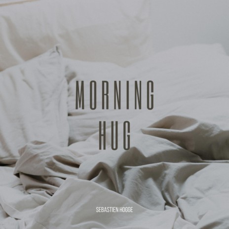 Morning Hug