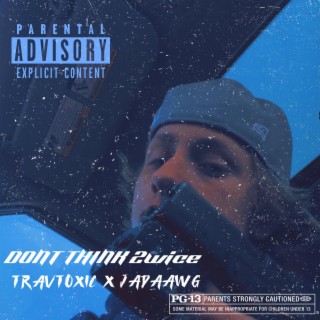 dont think 2wice ft. jadaawg lyrics | Boomplay Music