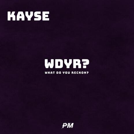 WDYR? ft. KaySe