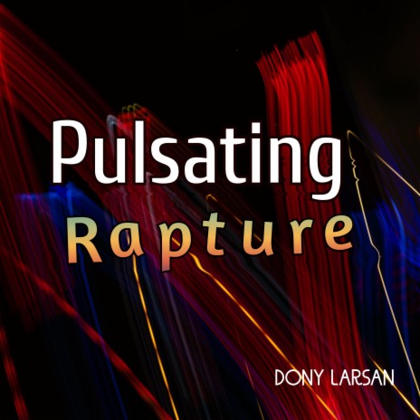 Pulsating Rapture | Boomplay Music