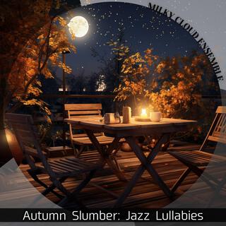 Autumn Slumber: Jazz Lullabies