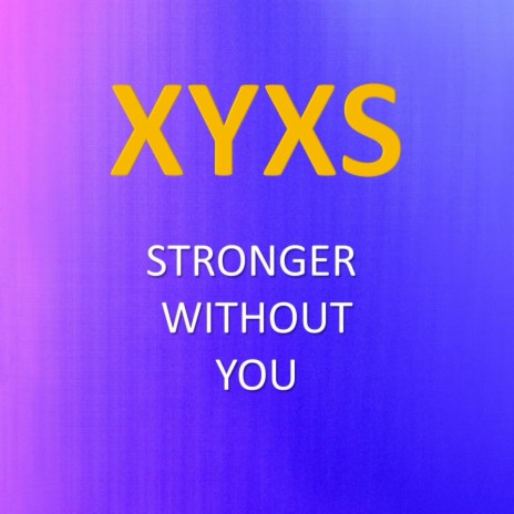 Stronger Without You | Boomplay Music