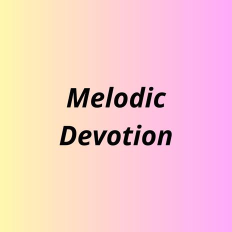 Melodic Devotion