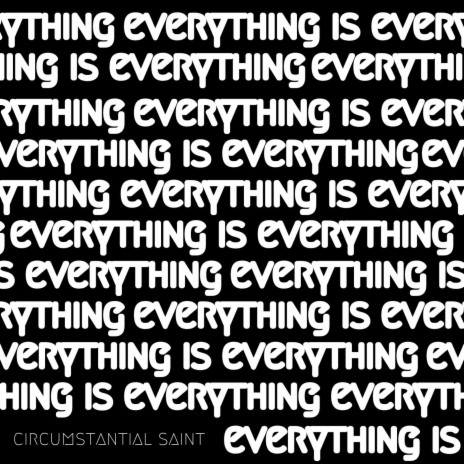 Everything Is Everything | Boomplay Music