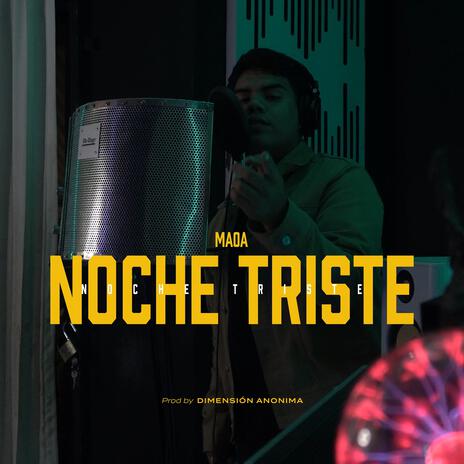 Noche Triste ft. Maoa ELB | Boomplay Music