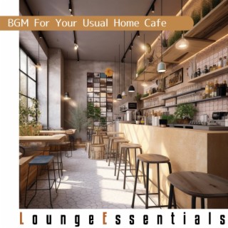 BGM For Your Usual Home Cafe