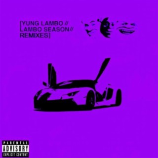 Lambo Season Remixes (Remix)