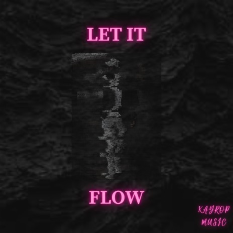 Let it Flow ft. Maggie Kay | Boomplay Music