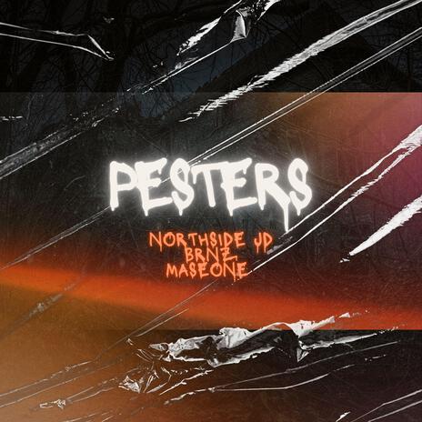 Pesters ft. Brnz & Mase ONE | Boomplay Music