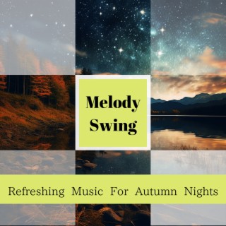 Refreshing Music For Autumn Nights