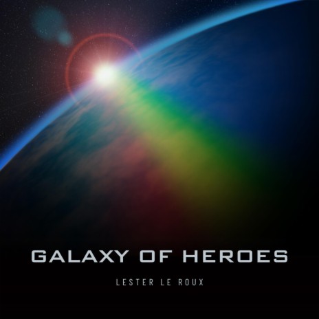 Galaxy of Heroes | Boomplay Music