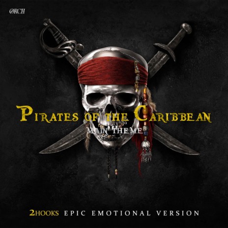 Pirates of the Caribbean: Main Theme (EPIC EMOTIONAL VERSION) | Boomplay Music