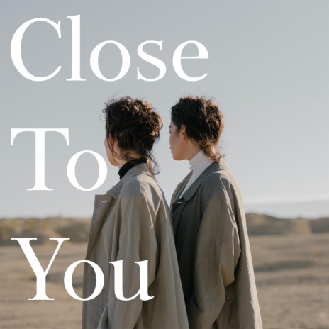 Close To You | Boomplay Music