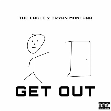 Get Out ft. Bryan Montana | Boomplay Music