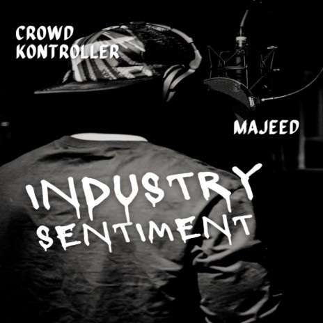 Industry Sentiment (feat. Majeeed) | Boomplay Music