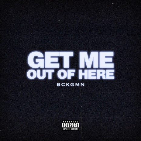 Get Me Out Of Here ft. J Sexton & Orion paxx | Boomplay Music