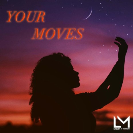 Your moves | Boomplay Music