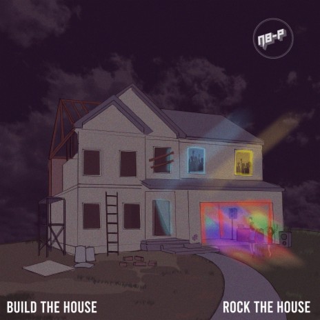 BUILD THE HOUSE