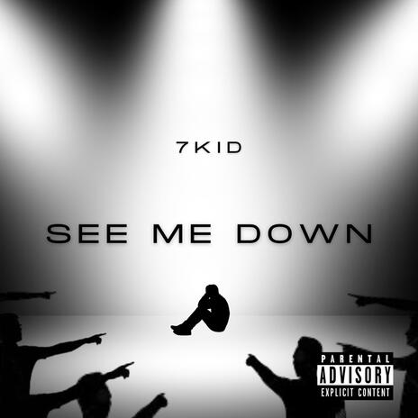 See Me Down | Boomplay Music