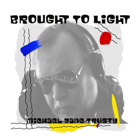 Brought To Light | Boomplay Music