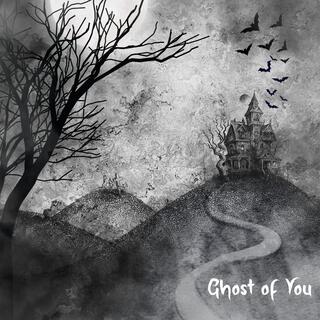 Ghost of You