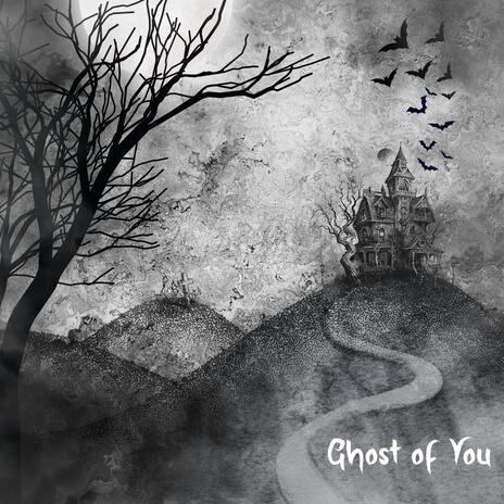 Ghost of You ft. Kate Denman