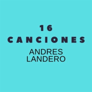 16 Canciones Andres Landero