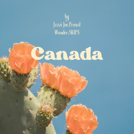 Canada ft. Prawd Wunder & SKIPS | Boomplay Music