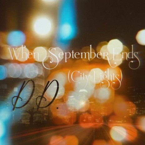 When September Ends (City Lights) | Boomplay Music