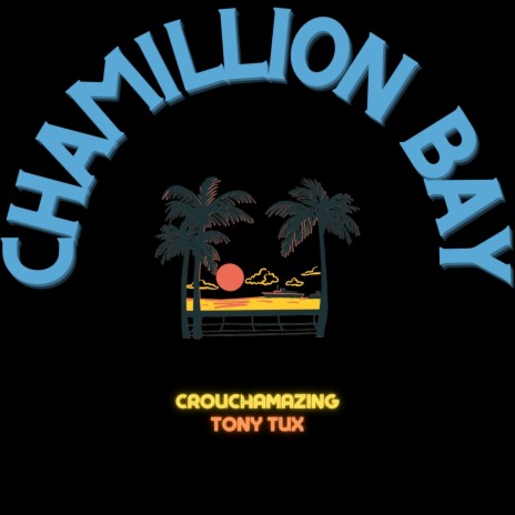 Chamillion Bay | Boomplay Music