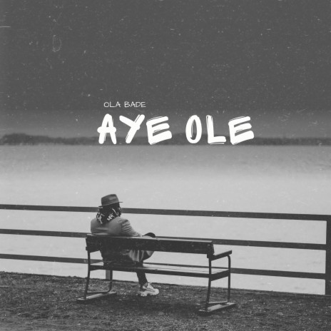 Aye Ole | Boomplay Music