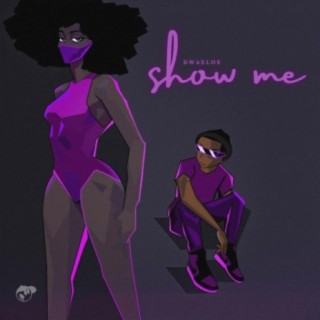 Show Me lyrics | Boomplay Music