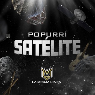 Popurrí Satélite: Eres Todo Todo/Un Poquitín De Amor