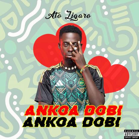 Ankoa Dobi | Boomplay Music